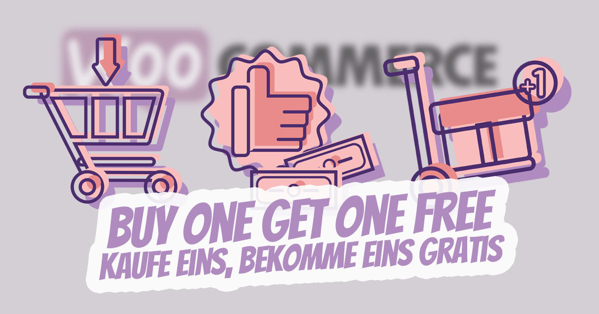 Woocommerce Kaufe Eins Bekomme Eins Gratis Plugin Buy One Get One Free